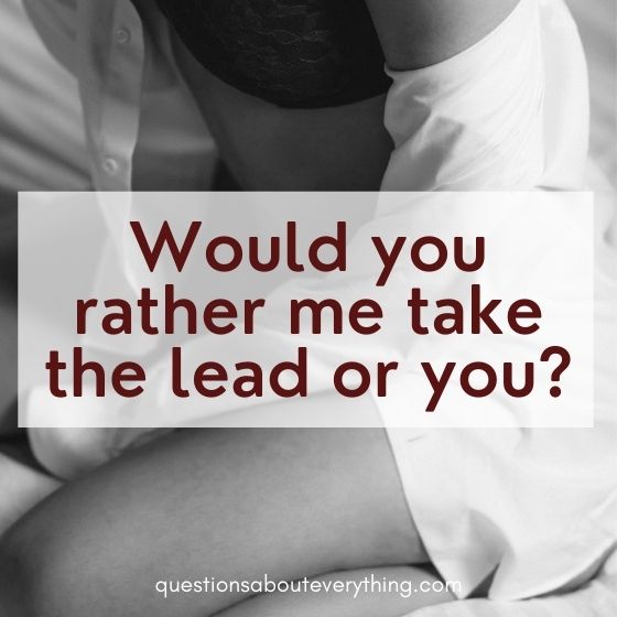 Dirty would you rather take the lead
