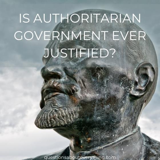 philosophical question on whether authoritarian government is ever justified