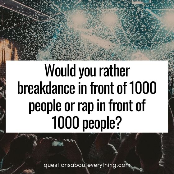 Would you rather kids questions about performing