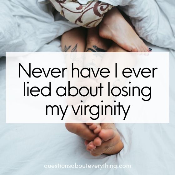 never have I ever losing my virginity 