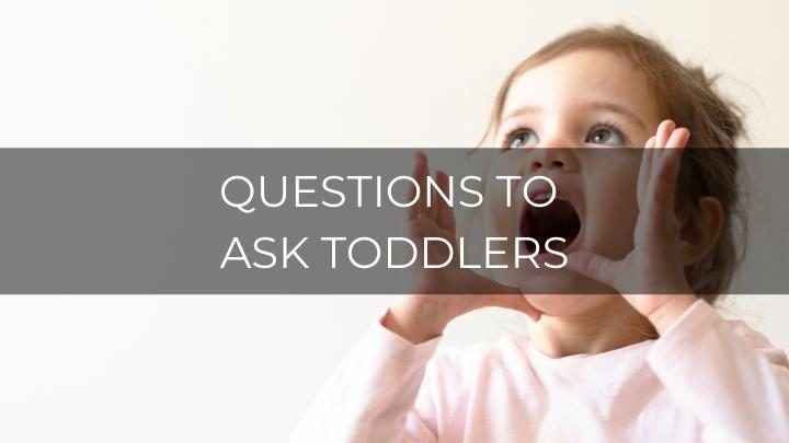 202 Fun Questions To Ask Toddlers To Get Them Talking