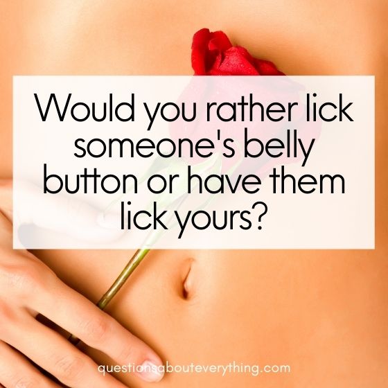 would you rather couples questions about belly button
