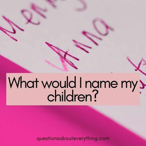 all about me questions naming my child 