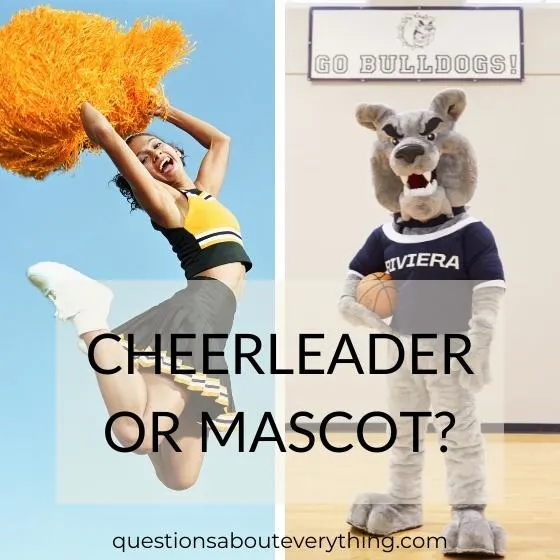 this or that question: cheerleader or mascot?