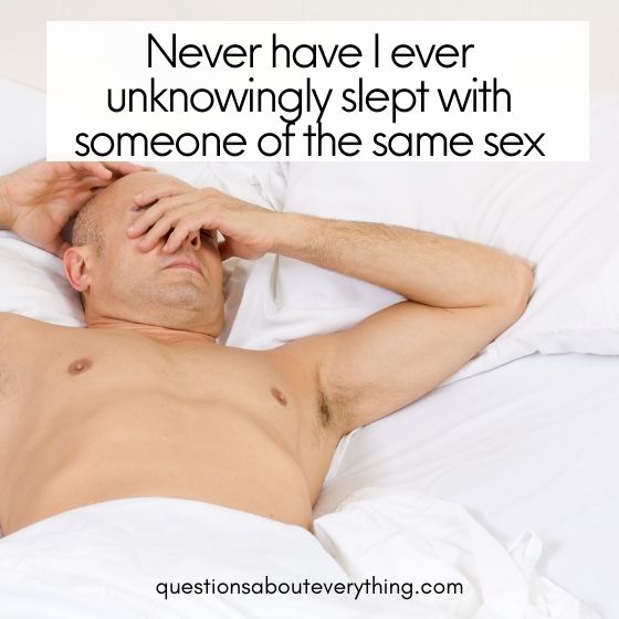 dirty never have i ever questions sex with someone of the same sex 