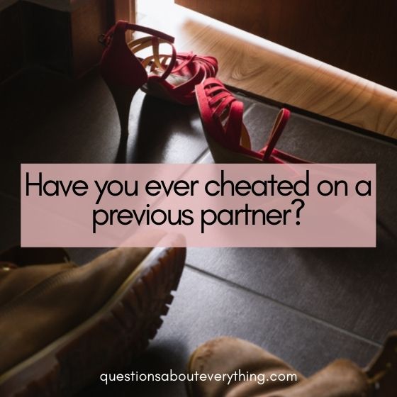 get to know you questions for couples have you cheated on a previous partner 
