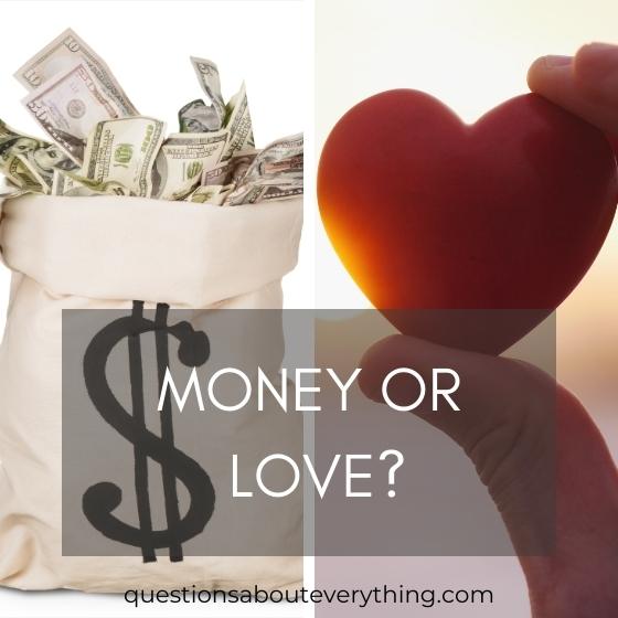 hard this or that questions: money or love?