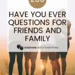 have you ever questions pin