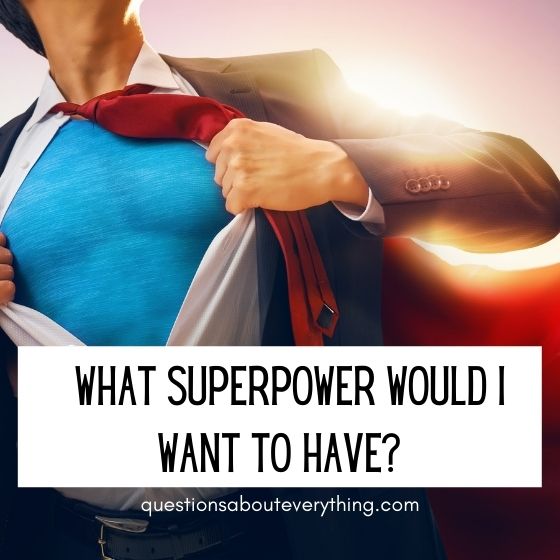 how well do you know me questions superpowers 