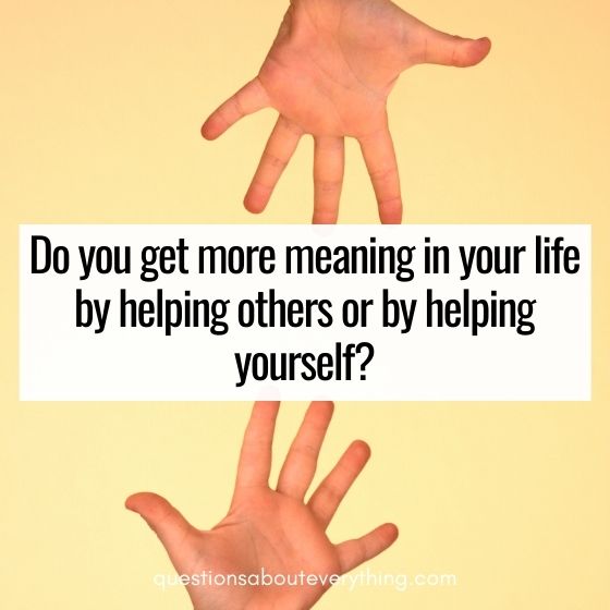 questions that make you think helping others 