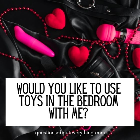 Dirty questions to ask your girlfriend about sex toys