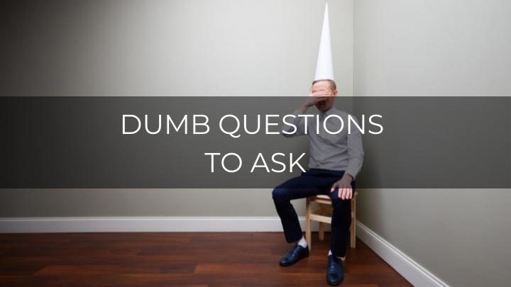 120 Dumb Questions To Ask Your Friends