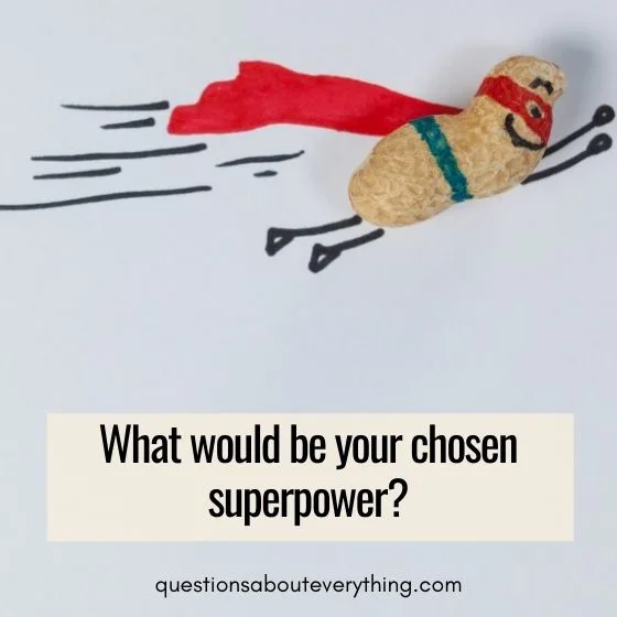 funny first date questions chosen superpower 