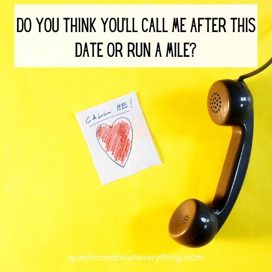 funny first date questions will you call me after this