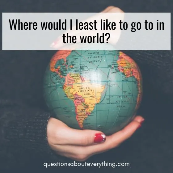 how well do you know me questions for couples where in the world do not want to go 