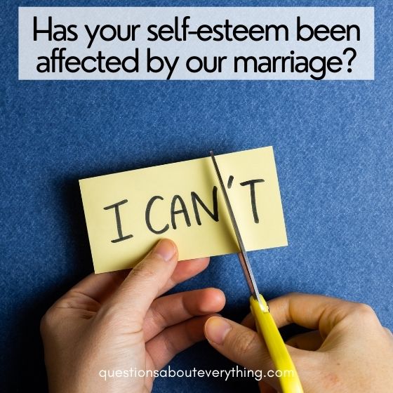 marriage counselling questions has your self esteem been affected by our marriage 