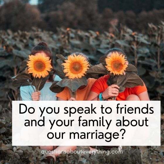 marriage counselling questions speaking to your friends about our marriage 