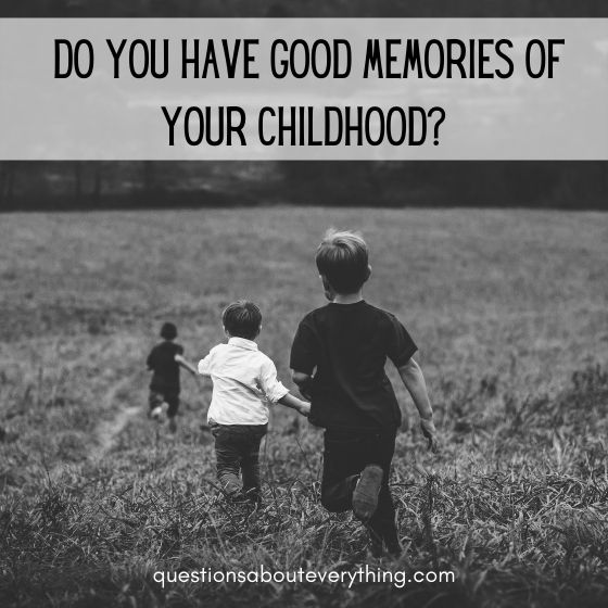 questions for new couples do you have good memories of your childhood 