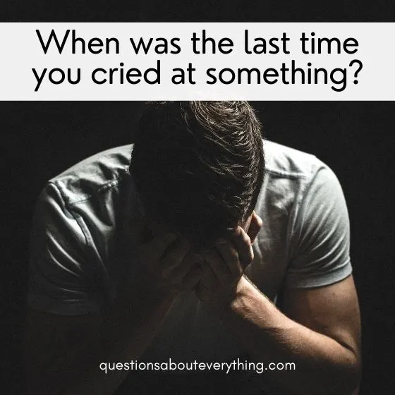 questions for new couples last time you cried 