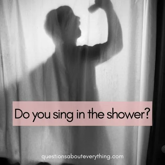 questions to ask on a second date singing in the shower 