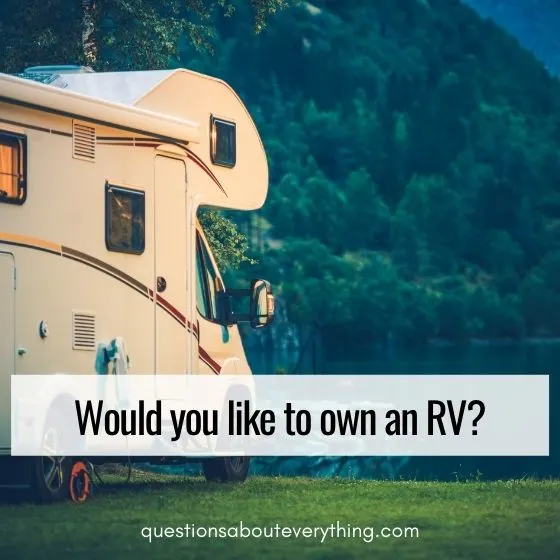 yes or no questions for couples would you to own an RV 