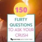 Flirty Questions To Ask Your Crush Pin