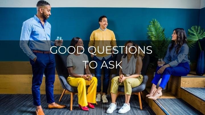 160 Good Questions to Ask People You Know and Don’t Know