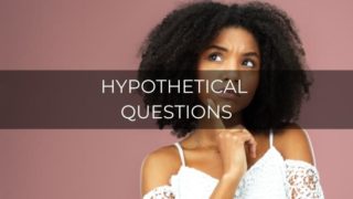 Hypothetical questions