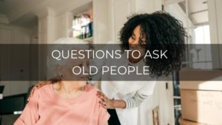 Questions to ask old people