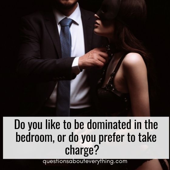 flirty truth or dare questions to ask over text do you like to be dominated in the bedroom