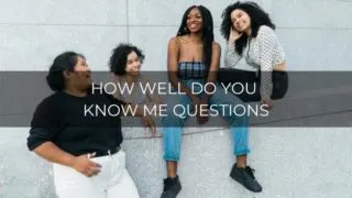how well do you know me questions