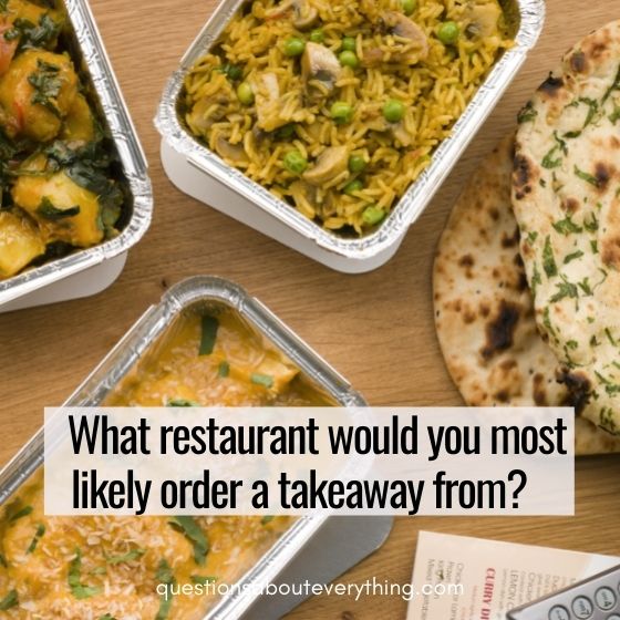 questions to ask a guy over text what restaurant are you likely to order a takeaway from