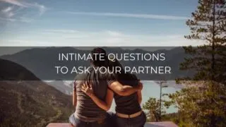 Intimate questions to ask your partner