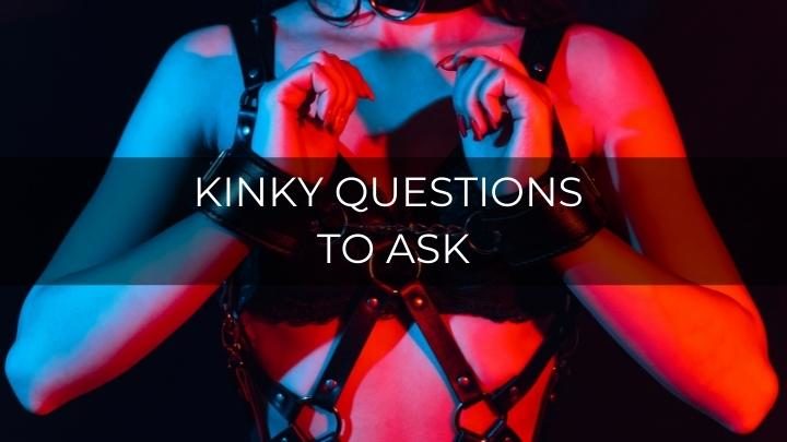 150 Kinky Questions To Ask To Create Tension In The Bedroom