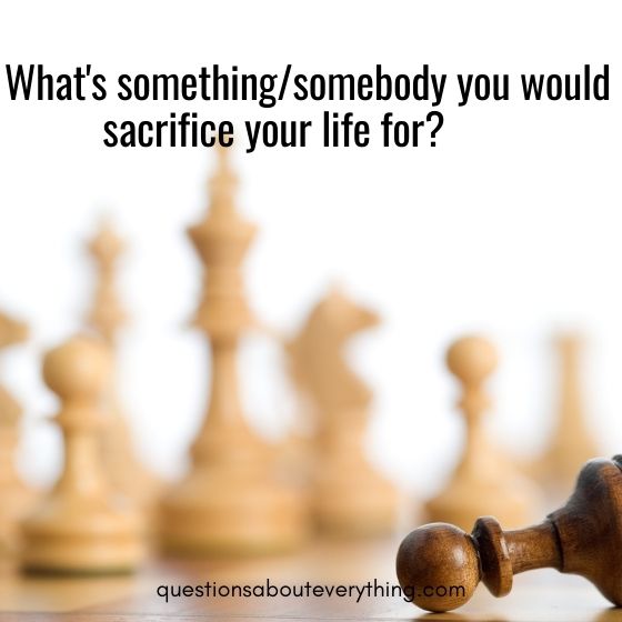 controversial relationship questions what would you sacrifice 