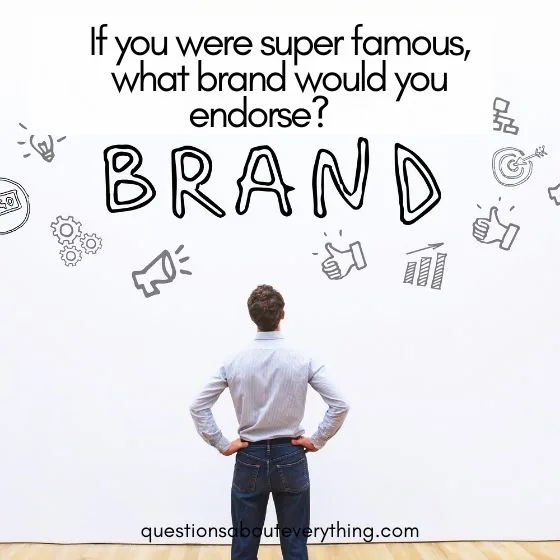 dating icebreaker questions if famous what brand would you endorse