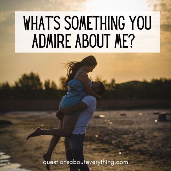 Intimate questions to ask your partner about admiration