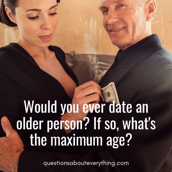 truth or drink question about dating an older person