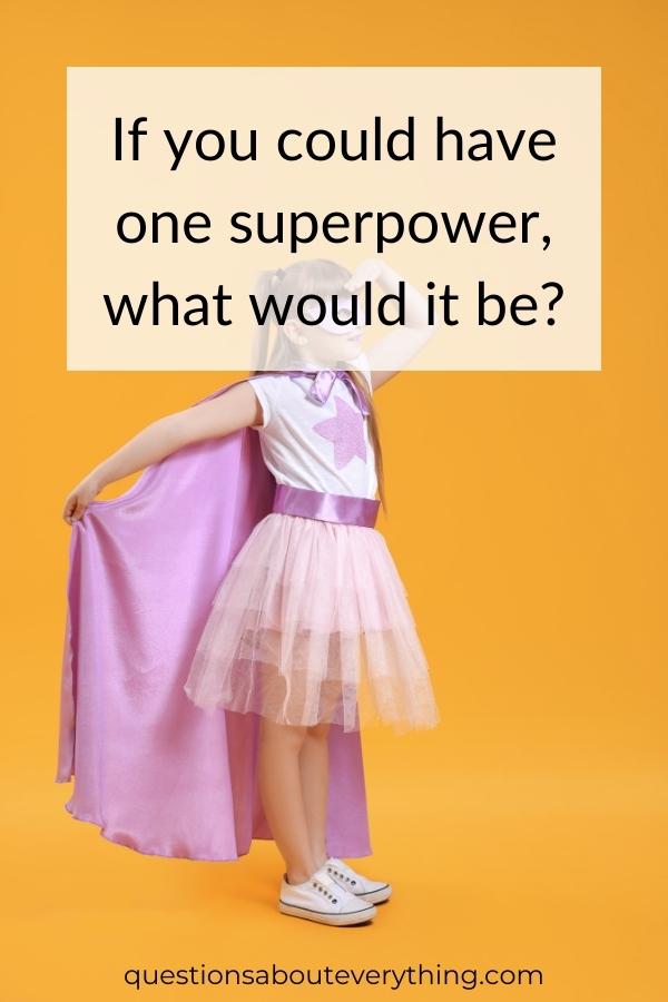 icebreaker question for kids on what superpower hey would love to have