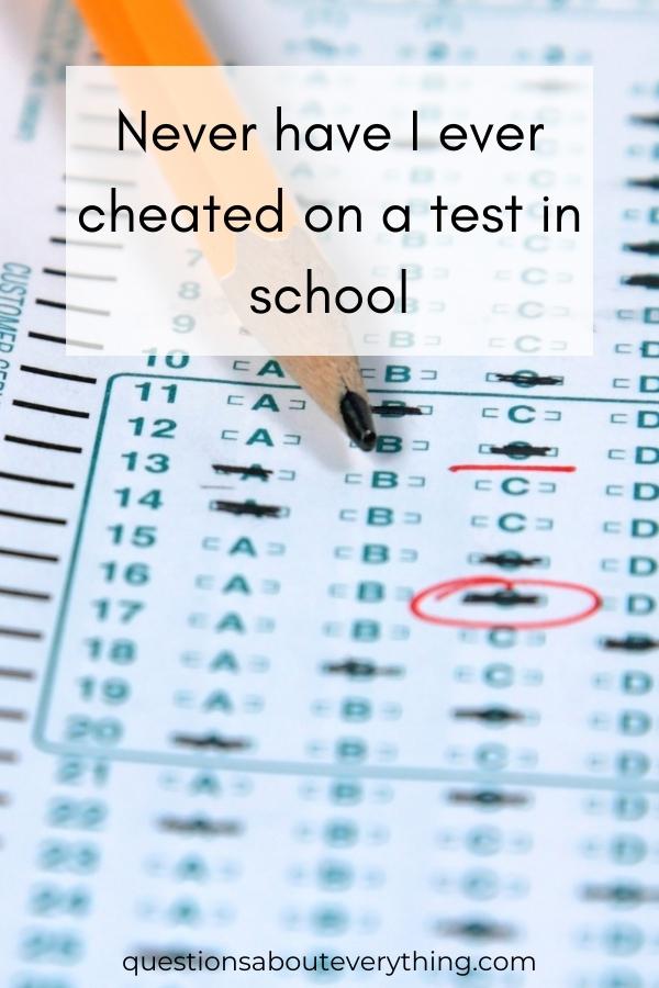 never have I ever question for kids on whether they've cheated on a test