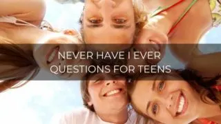 never have I ever questions for teenagers