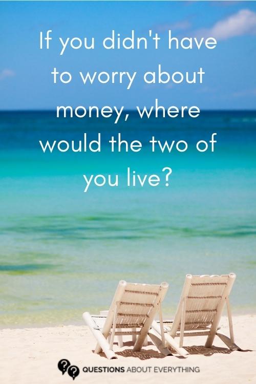 newlywed game question on where the two of you would live if money was no object