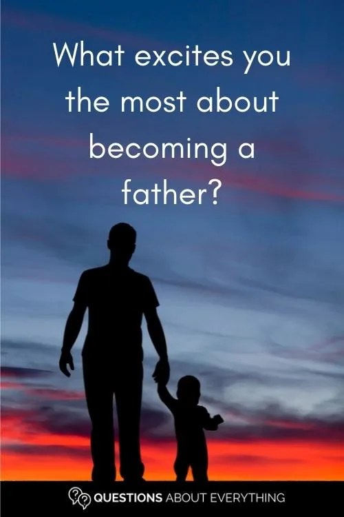 baby trivia question for father on what excites you the most about becoming a father