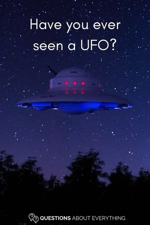 bestie question on whether you've seen a ufo