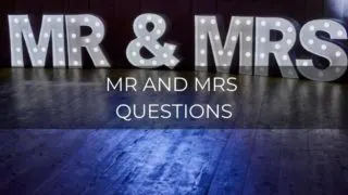 mr and mrs questions