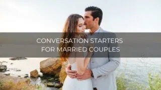 Conversation starters for married couples