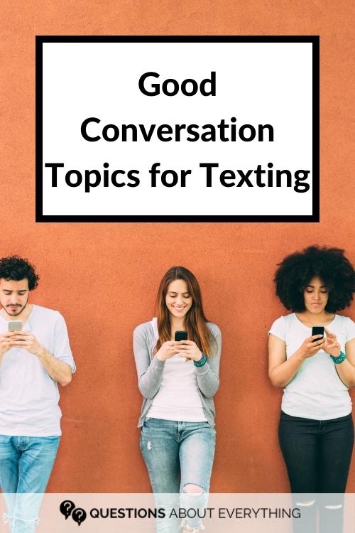 good conversation topics for texting