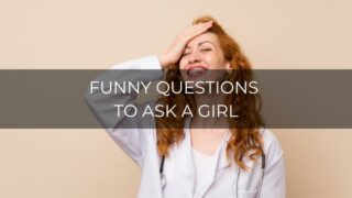 51 Funny Questions To Ask a Guy Guaranteed To Make Him Laugh