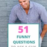 51 Funny Questions To Ask a Guy Guaranteed To Make Him Laugh