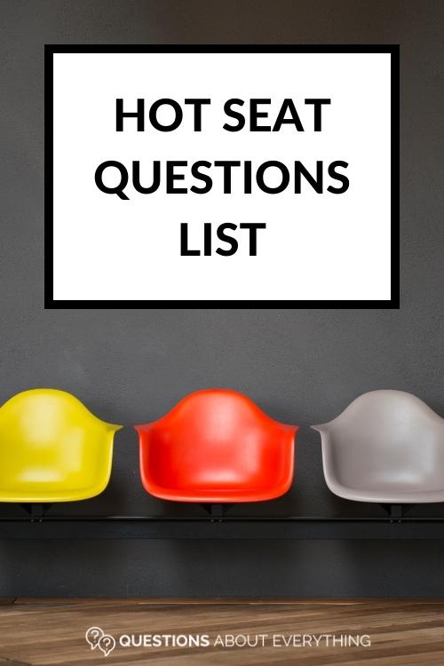 hot seat questions list